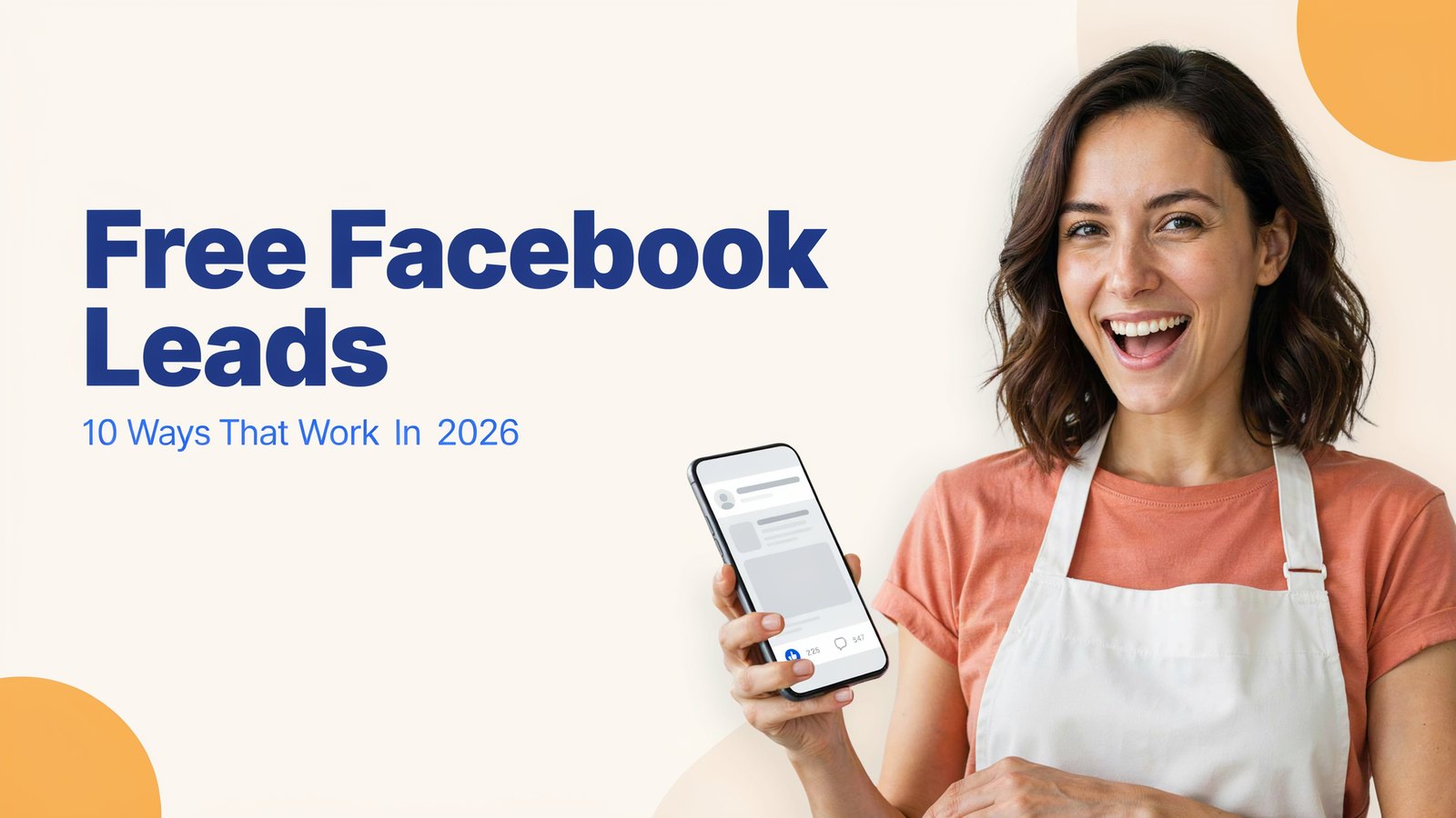 10 Ways to Generate Free Leads From Facebook in 2026